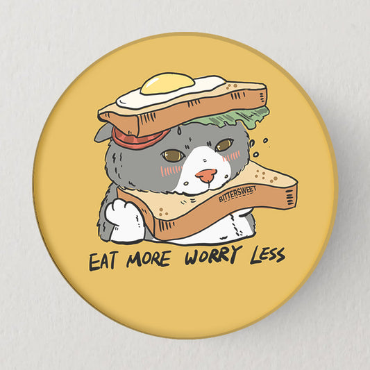 Eat more worry less Cat graphic magnet button